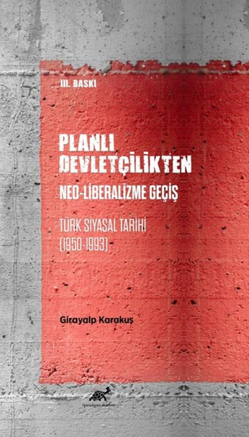 Planlı Devletçilikten Neo-Liberalizme Geçiş