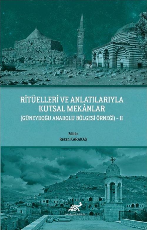 Ritüelleri ve Anlatılarıyla Kutsal Mekanlar
