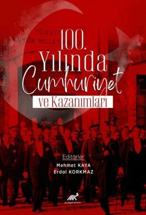 100. Yılında Cumhuriyet ve Kazanımlar