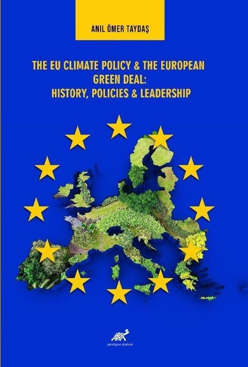 The EU Climate Policy and The European Green Deal: History, Policies and Leadership