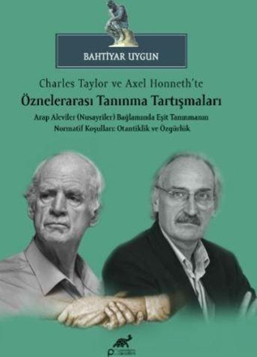Charles Taylor ve Axel Honneth’te Öznelerarası Tanınma Tartışmaları