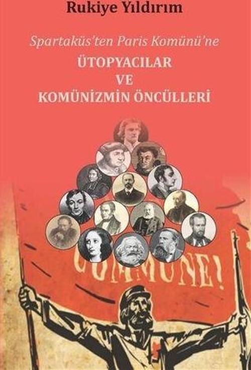 Spartaküs’ten Paris Komünü’ne Ütopyacılar ve Komünizmin Öncülleri