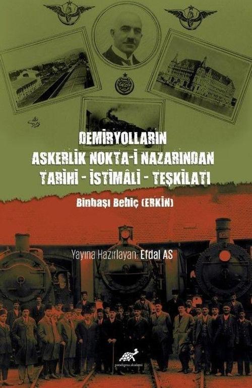 Demiryolların Askerlik Nokta-i Nazarından Tarihi – İstimali – Teşkilatı