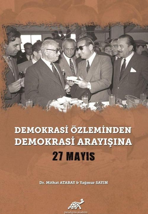 Demokrasi Özleminden Demokrasi Arayışına - 27 Mayıs