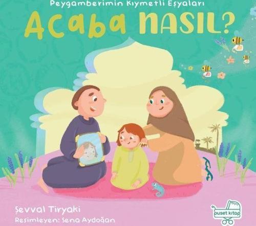 Peygamberimin Kıymetli Eşyaları Acaba Nasıl? (Pencereli Kitap)