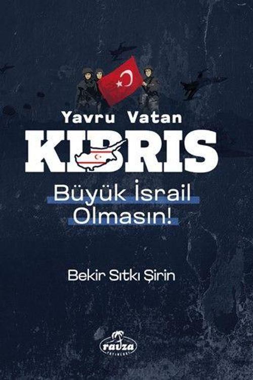 Yavru Vatan Kıbrıs Büyük İsrail Olmasın!