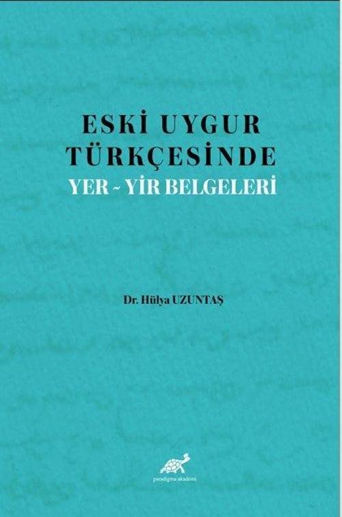 Eski Uygur Türkçesinde Yer-Yir Belgeleri