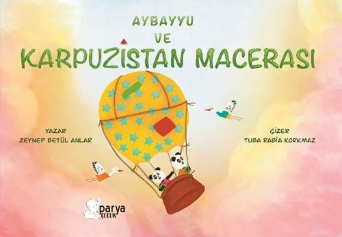Aybayyu Ve Karpuzistan Macerası