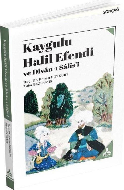 Kaygulu Halil Efendi ve Divan-ı Salis'i