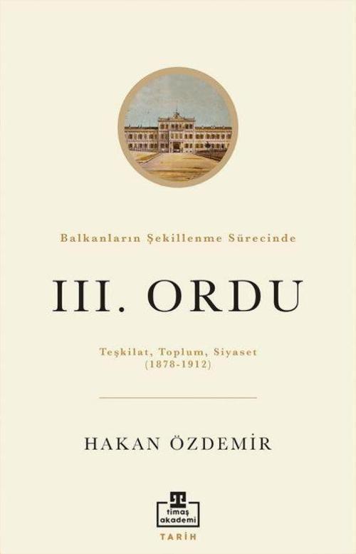 Balkanların Şekillenme Sürecinde 3. Ordu