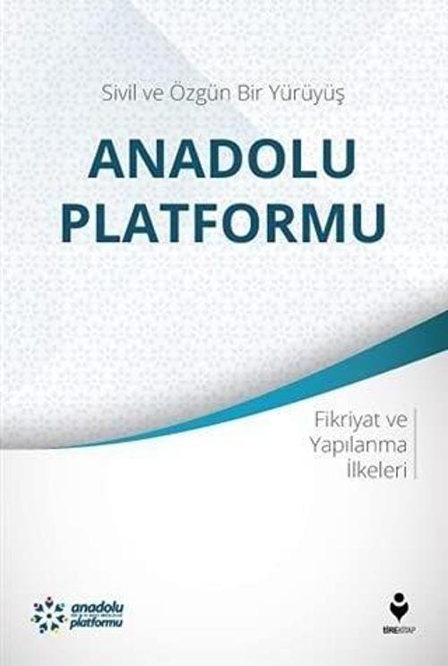 Sivil ve Özgün Bir Yürüyüş: Anadolu Platformu