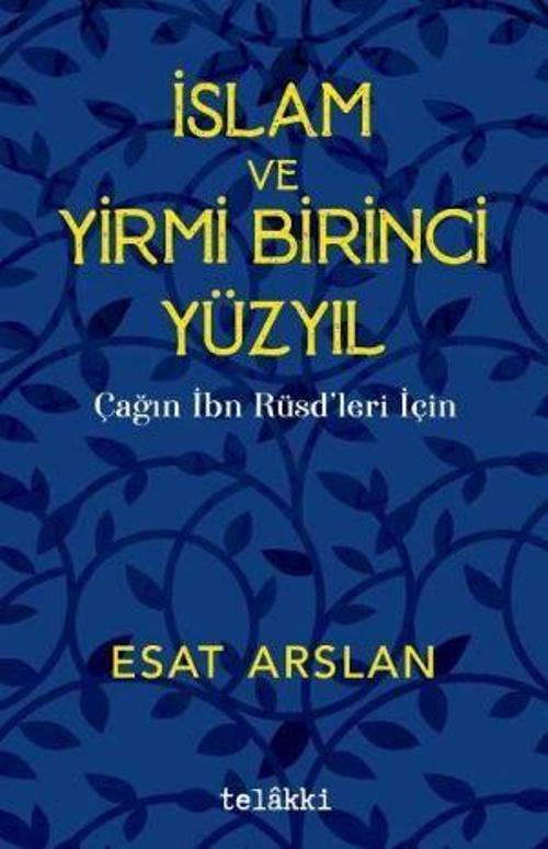 İslam ve Yirmi Birinci Yüzyıl - Çağın İbn Rüşdleri İçin