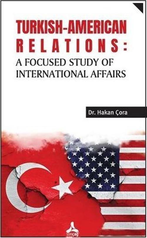 Turkish-American Relations: A Focused Study of International Affairs