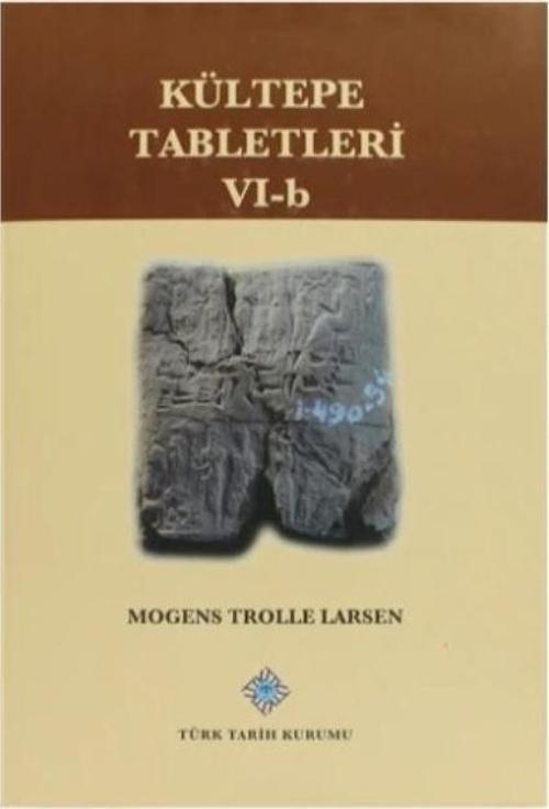 Türk Tarih Kurumu Yayınları Kültepe Tabletleri 6 - B