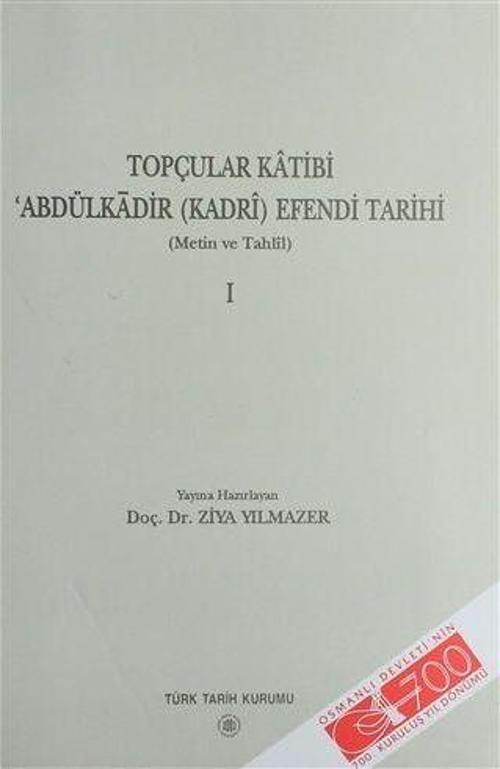 Topçular Katibi Abdülkadir (Kadri) Efendi Tarihi