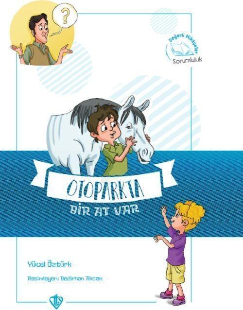 Otoparkta Bir At Var Değerli Hikayeler Sorumluluk