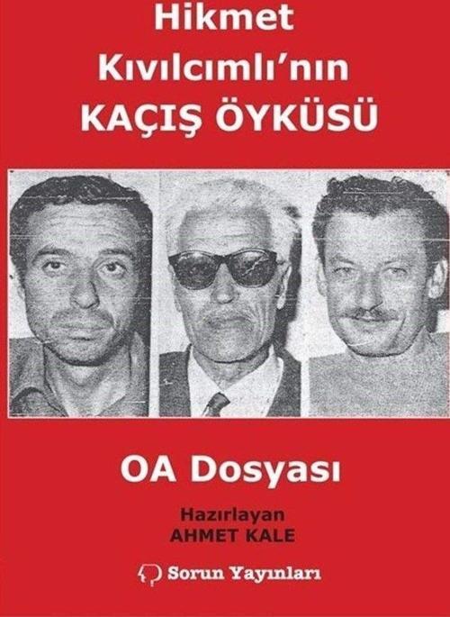 Hikmet Kıvılcımlı'nın Kaçış Öyküsü - OA Dosyası