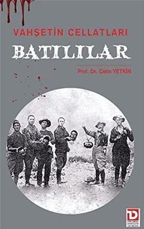 Vahşetin Cellatları Batılılar