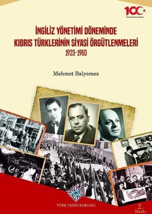 İngiliz Yönetimi Döneminde Kıbrıs Türklerinin Siyasi Örgütlenmeleri