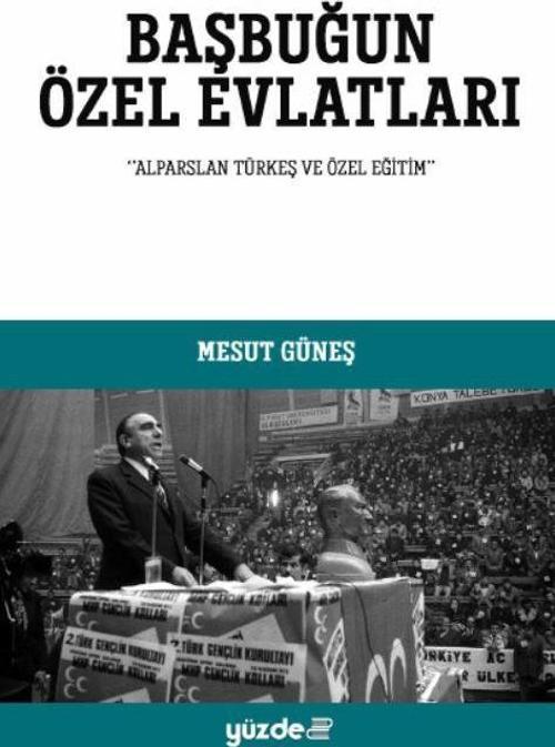 Başbuğun Özel Evlatları