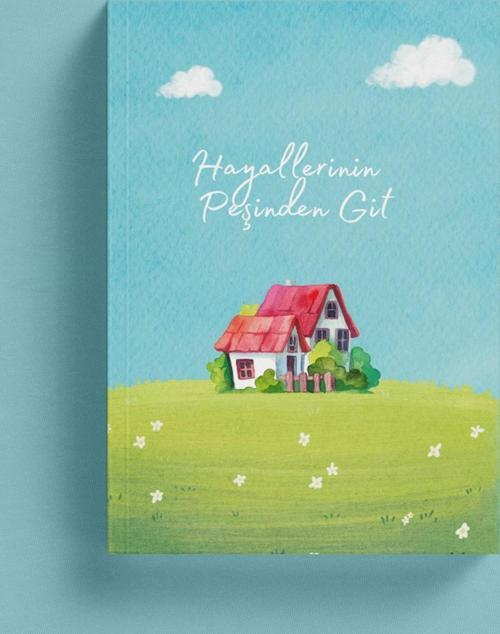 Hayallerinin Peşinden Git Çizgili Defter