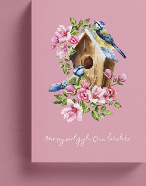 Her Şey Varlığıyla O'nu Hatırlatır İslami Defter (Ayet-Hadisli)