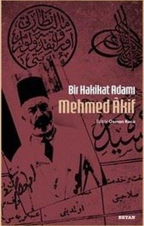 Bir Hakikat Adamı Mehmed Akif