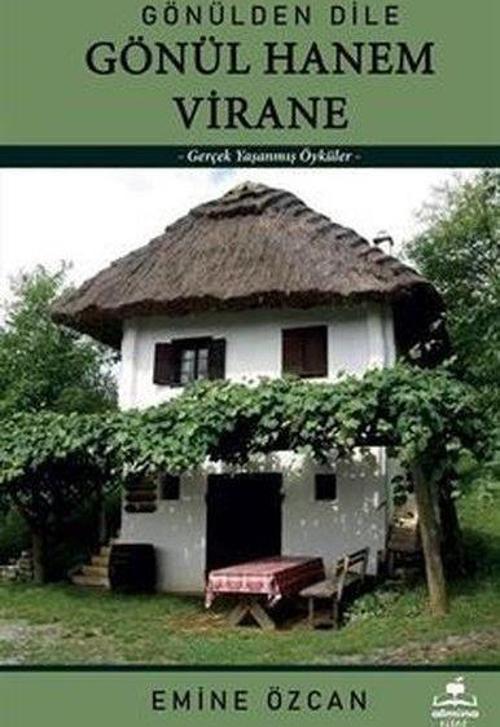Gönülden Dile Gönül Hanem Virane