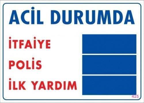 Uyarı Levhası Acil Durumda İtfaiye Polis İlk Yardım "425"