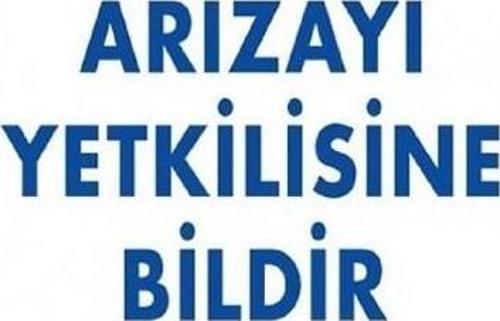 Uyarı Levhası Arızayı Yetkilisine Bildir "315"