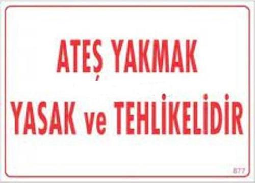Uyarı Levhası Ateşle Yaklaşmak Yasak Ve Tehlikelidir "877"