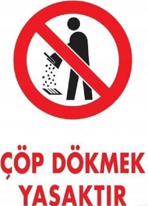 Uyarı Levhası Çöp Dökmek Yasaktır "1252"