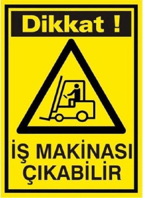 Uyarı Levhası Dikkat İş Makinesı Çıkabilir "1344"