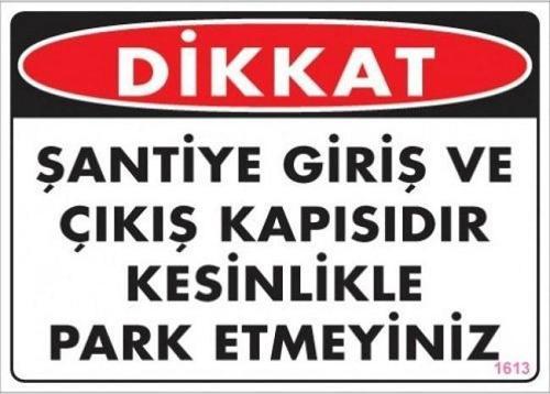 Uyarı Levhası Dikkat Şantiye Giriş Ve Çıkış Kapısıdır levhası