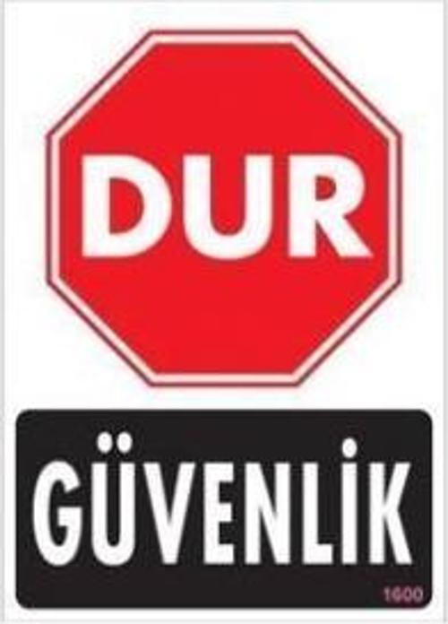 Uyarı Levhası Dur Güvenlik "1600"