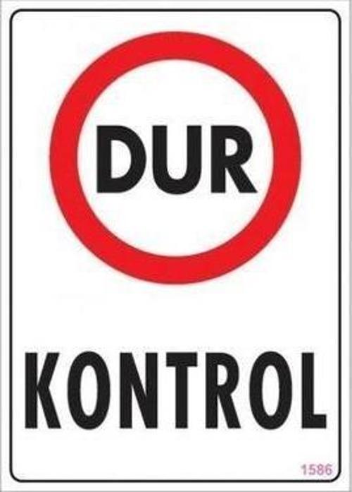 Uyarı Levhası Dur Kontrol "1586"