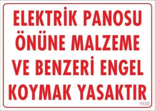 Uyarı Levhası Elektrik Panosu Önüne Malzeme Ve Benzeri Engel koymak Yasaktır "1133"