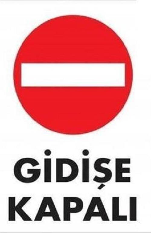 Uyarı Levhası Gidişe Kapalı "1588"