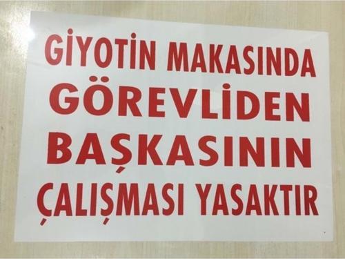 Uyarı Levhası Giyotin Makasında Görevliden Başkasının Çalışması Yasaktır "249"