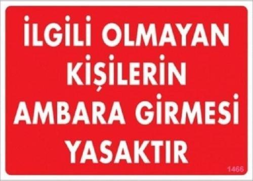 Uyarı Levhası İlgili Olmayan Kişilerin Ambara Girmesi Ya