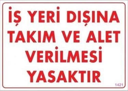 Uyarı Levhası İş Yeri Dışına Takım Ve Alet Verimesi Yasa
