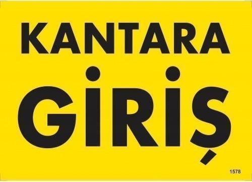 Uyarı Levhası Kantara Giriş "1578"