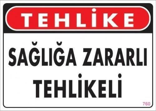 Uyarı Levhası Sağlığa Zararlı Tehlikeli "760"
