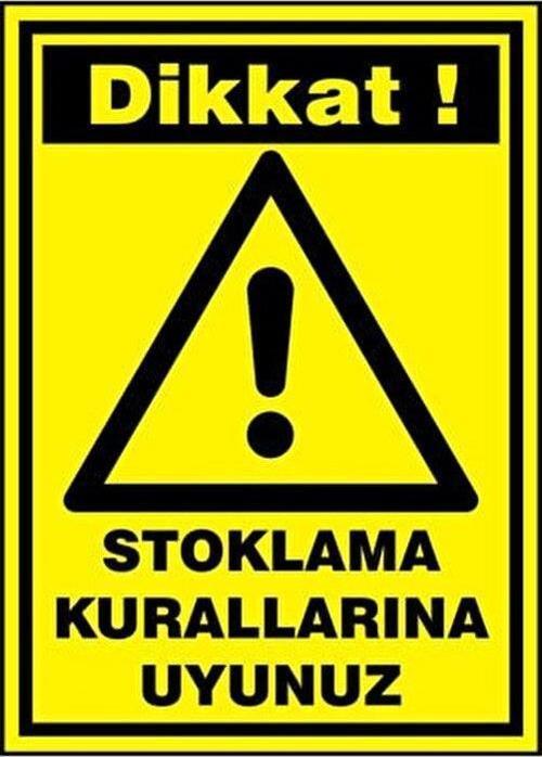 Uyarı Levhası Stoklama Kurallarına Uyunuz "601"