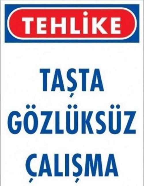 Uyarı Levhası Taşta Gözlüksüz Çalışma "9"