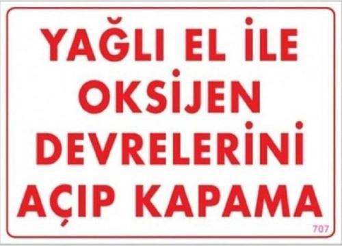 Uyarı Levhası Yağlı El İle Oksijen Devrelerini Açıp Kapama "707"