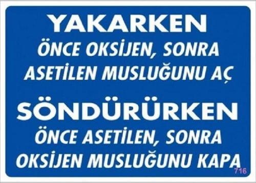 Uyarı Levhası Yakarken Önce Oksijen Sonra Asetilen Musluğunu Aç "716"