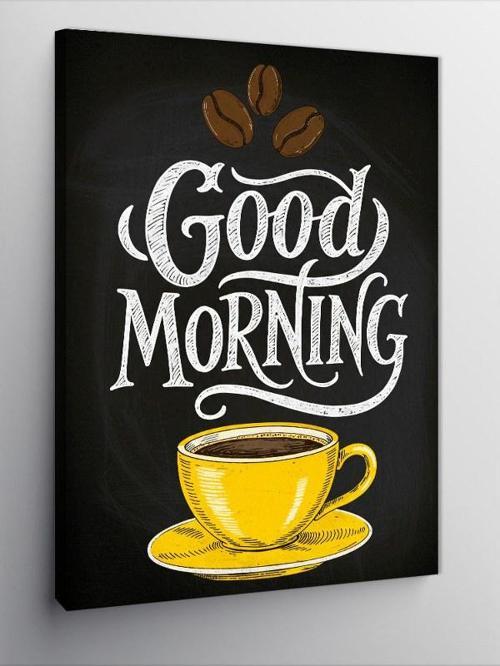 Kanvas Tablo Good Morning Kahve Posteri