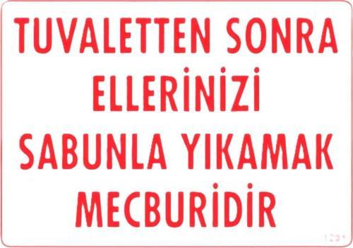 Uyarı Levhası Tuvaletten Sonra Ellerini Sabunla Yıkamak Mecburidir "1201"