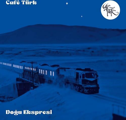 Cafe Türk - Doğu Ekspresi (Plak)  